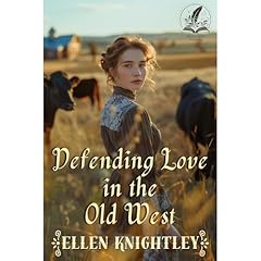 Defending Love in the Old West Audiolibro Por Ellen Knightley arte de portada