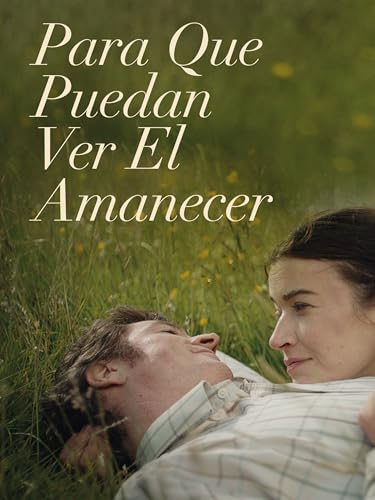 Para Que Puedan Ver El Amanecer