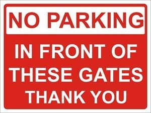 Smarts-Art No Parking In Front These Gates Sign Rigid 5Mm 300X400
