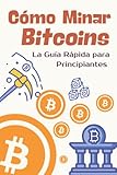 minarelli motor komplett  Cómo Minar Bitcoins: La Guía Rápida Para Principiantes (Criptomonedas, Bitcoin, Blockchain, Band 7)