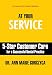 At Your Service: 5-Star Customer Care for a Successful Dental Practice