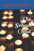 The School Ghost 1095687344 Book Cover