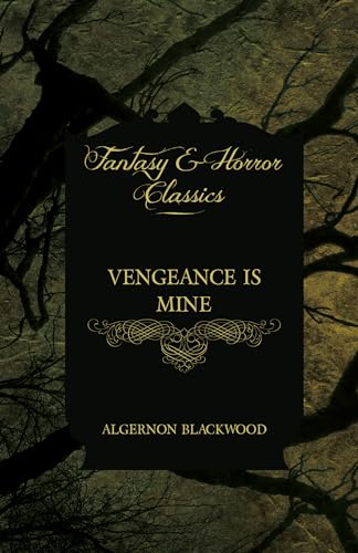 Vengeance Is Mine (Fantasy and Horror Classics)