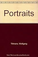 Wolfgang Tillmans: Portraits: Signed Edition 1891024450 Book Cover