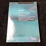 Bioethics: Health Care Law and Ethics (American Casebook Series)