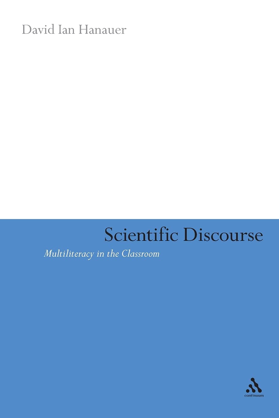 Scientific Discourse: Multiliteracy in the Classroom