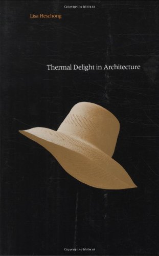 Thermal Delight in Architecture (The MIT Press)