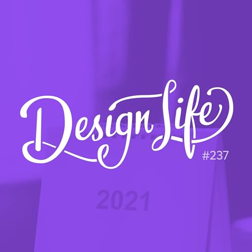 237: Our growth as designers in 2021