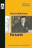  Erich Kästner lesen: Lesewege - Lesezeichen zum literarischen Werk (Leseportraits)