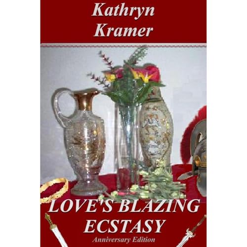LOVE'S BLAZING ECSTASY by Kathryn Kramer episode artwork
