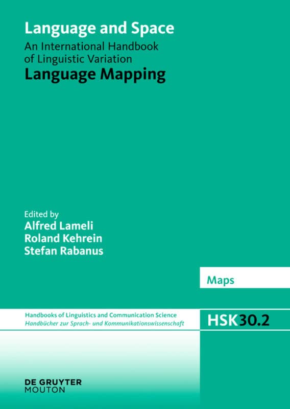 Language Mapping: Part I. Part II: Maps (Handbücher zur Sprach- und Kommunikationswissenschaft / Handbooks of Linguistics and Communication Science [HSK], 30/2)      1st Edition