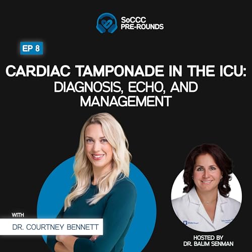 Cardiac Tamponade in the ICU: Diagnosis, Echo, and Management with Dr. Courtney Bennett