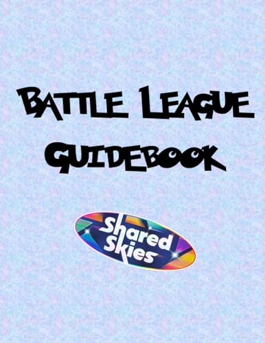 Battle League Guidebook: Shared Skies (GO! Battle League Guide)