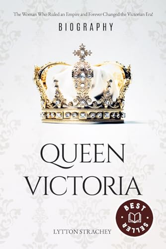 Queen Victoria: The Woman Who Ruled an Empire a... B0C9SBTK9V Book Cover