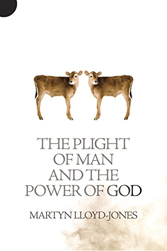 Plight of man and the power of god