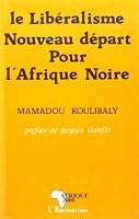 Le liberalisme, nouveau depart pour l'Afrique noire (Afrique 2000) 2738408664 Book Cover