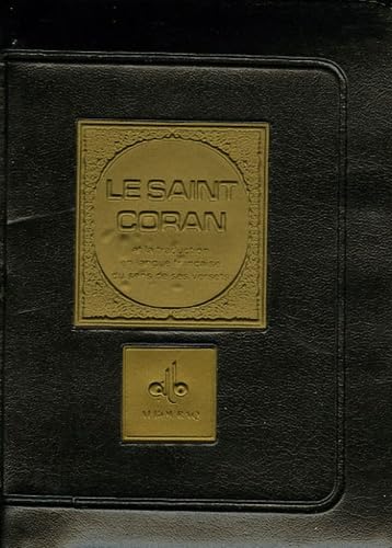Le Saint Coran: Et la traduction en langue française du sens de ses versets