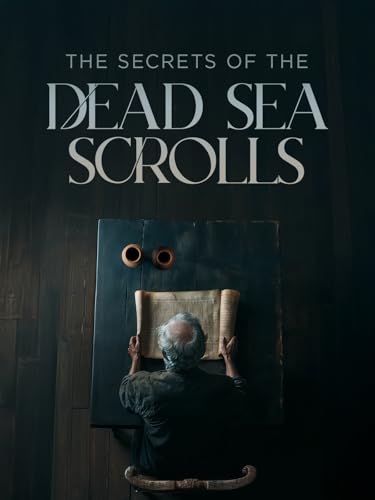 The Secrets of the Dead Sea Scrolls