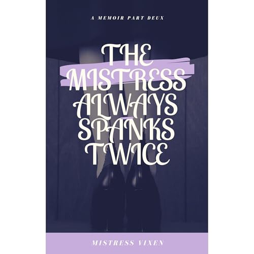 Mistress Vixen's The Mistress Always Spanks Twice episode artwork