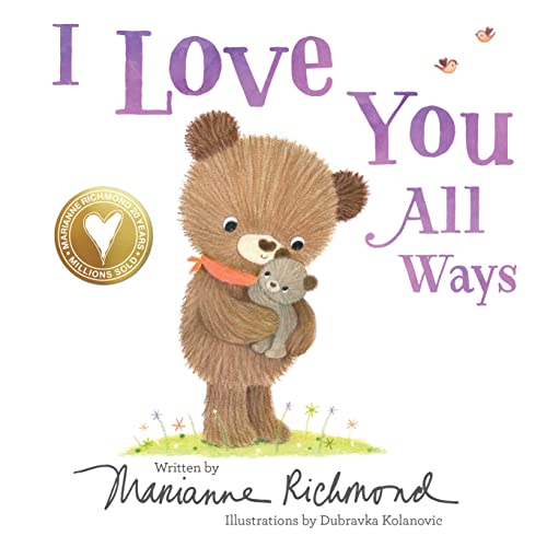 Image of I Love You All Ways: A Baby Animal Board Book About a Parent's Never-Ending Love (Gifts for Babies and Toddlers, Gifts for Mother’s Day and Father’s Day)