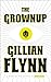 The Grownup: A Story by the Author of Gone Girl