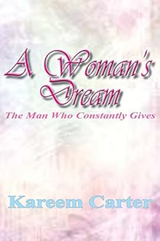 Paperback A Woman's Dream: The Man Who Constantly Gives Book