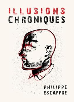 Paperback Illusions chroniques [French] Book