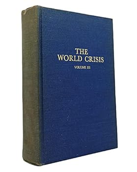 Hardcover THE WORLD CRISIS VOL. III Book