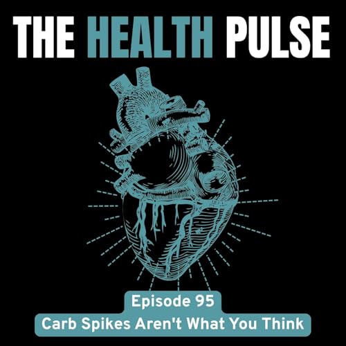 Episode 95 | Carb Spikes Aren't What You Think