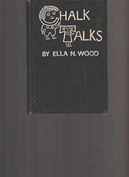 Chalk talks with boys and girls: How to make the chalk talk for Sunday school classes, junior societies, vocational Bible schools, etc