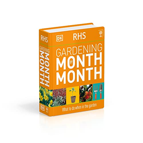 RHS Gardening Month by Month: What to Do When in the Garden