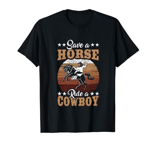 Save A Horse - Ride A Cowboy Rodeo Cowboy Camiseta
