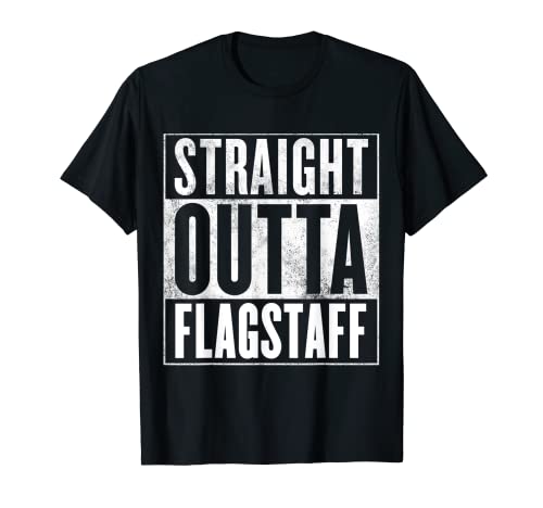 Flagstaff - Straight Outta Flagstaff T-Shirt