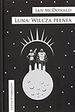 ian mcdonald luna 3 deutsch  Luna Wilcza pelnia