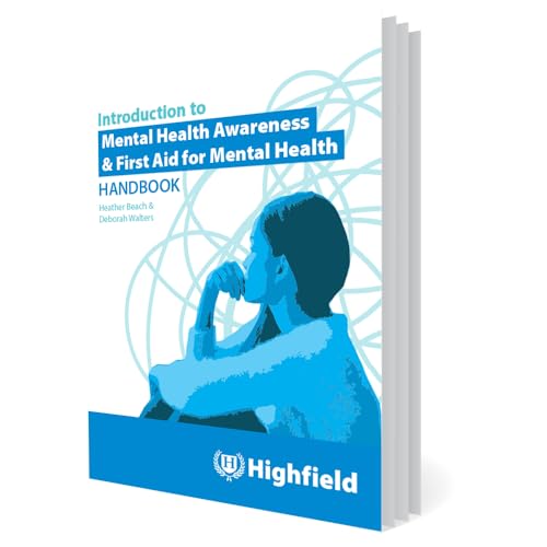 Introduction To Mental Health Awareness & First Aid For Mental Health Handbook