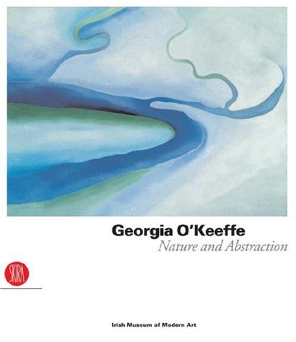 Georgia O'Keeffe: Nature and Abstraction 8861301274 Book Cover