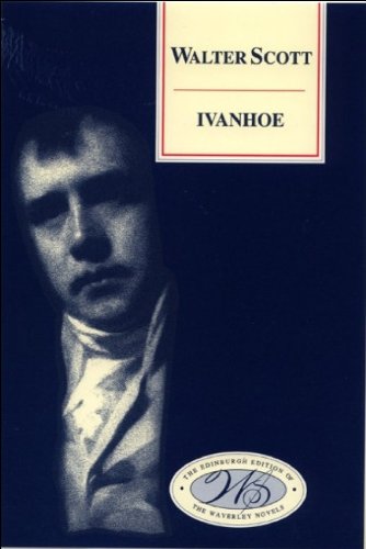 Ivanhoe (Edinburgh Edition of the Waverley Novels, 8)