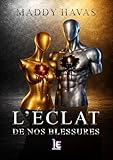  L\'éclat de nos blessures: Une romance feelgood et spicy sur fond de désir de vengeance