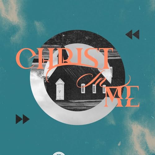 Christ in Me: Formed in Christ