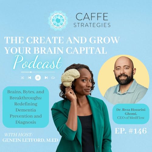 Episode #146 Brains, Bytes, and Breakthroughs: Redefining Dementia Prevention and Diagnosis with Dr. Reza