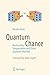 Quantum Chance: Nonlocality, Teleportation and Other Quantum Marvels