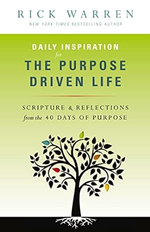 Book cover Daily Inspiration for the Purpose Driven Life: Scriptures and Reflections from the 40 Days of Purpose
