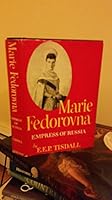 Marie Fedorovna,: Empress of Russia B0007DR8BO Book Cover