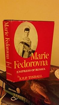 Hardcover Marie Fedorovna,: Empress of Russia Book