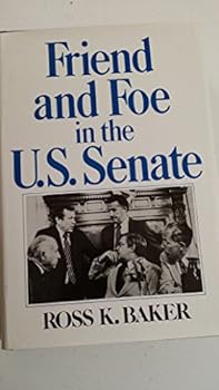 Hardcover Friend and Foe in the U.S. Senate Book