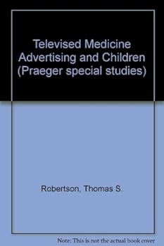 Hardcover Televised medicine advertising and children Book