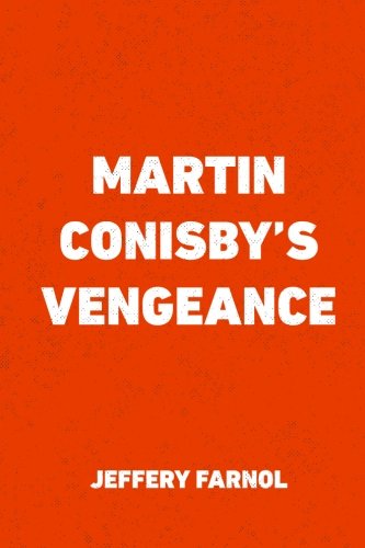 Martin Conisby's Vengeance 1523758430 Book Cover