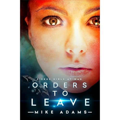 Orders to Leave Audiolibro Por Mike Adams arte de portada