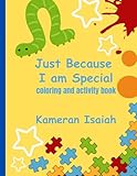 Just Because I am Special