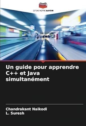 Amazon.fr - Un guide pour apprendre C++ et Java simultanément - Naikodi ...